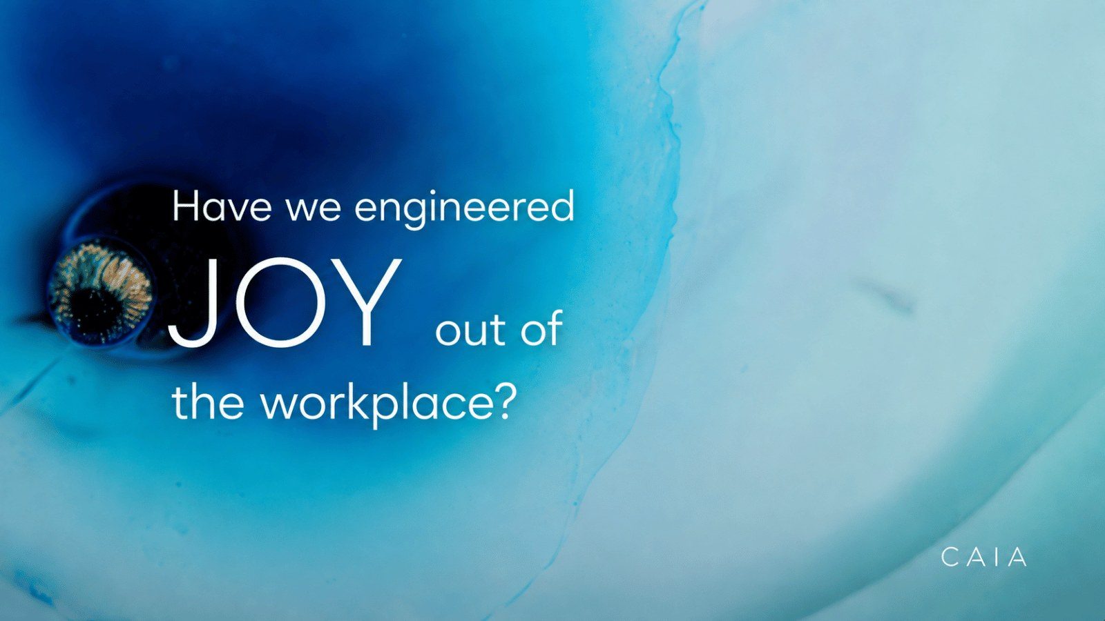 Have Organisations Engineered Joy Out of the Workplace?